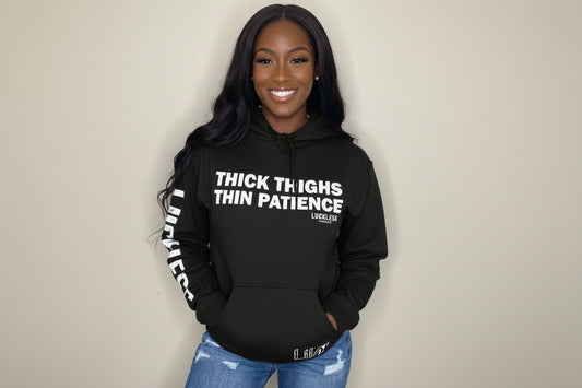 Thick Thighs Thin Patience Hoodie